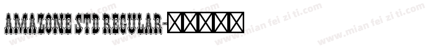 Amazone Std Regular字体转换
